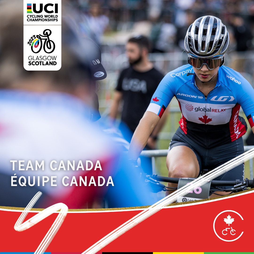 TEAM CANADA ANNOUNCED FOR 2023 UCI CYCLING WORLD CHAMPIONSHIPS